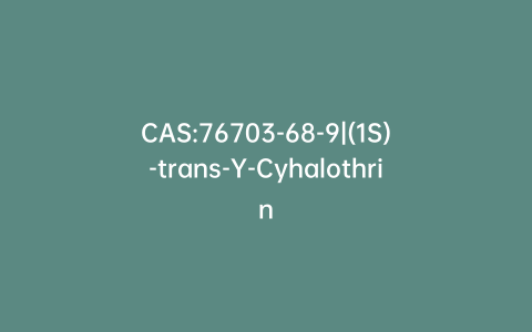 CAS:76703-68-9|(1S)-trans-Y-Cyhalothrin