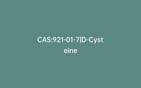 CAS:921-01-7|D-Cysteine
