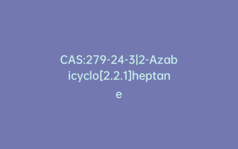 CAS:279-24-3|2-Azabicyclo[2.2.1]heptane
