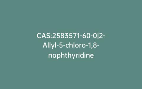 CAS:2583571-60-0|2-Allyl-5-chloro-1,8-naphthyridine