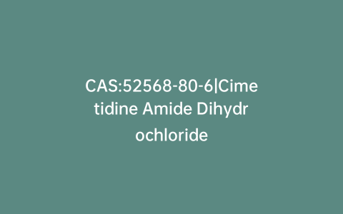 CAS:52568-80-6|Cimetidine Amide Dihydrochloride