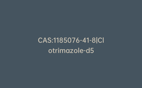 CAS:1185076-41-8|Clotrimazole-d5