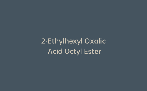 2-Ethylhexyl Oxalic Acid Octyl Ester