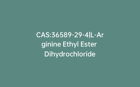 CAS:36589-29-4|L-Arginine Ethyl Ester Dihydrochloride