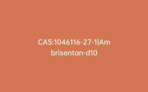 CAS:1046116-27-1|Ambrisentan-d10