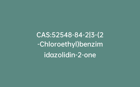 CAS:52548-84-2|3-(2-Chloroethyl)benzimidazolidin-2-one