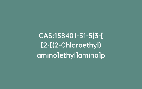 CAS:158401-51-5|3-[[2-[(2-Chloroethyl)amino]ethyl]amino]propyl Monophosphate Dihydrochloride