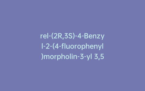 rel-(2R,3S)-4-Benzyl-2-(4-fluorophenyl)morpholin-3-yl 3,5-Bis(trifluoromethyl)benzoate