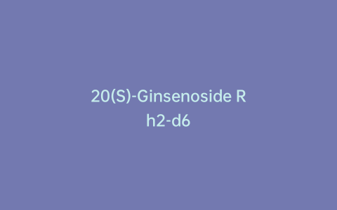 20(S)-Ginsenoside Rh2-d6