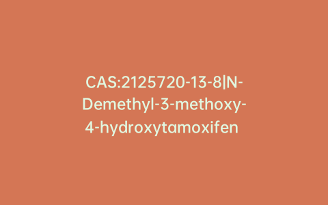 CAS:2125720-13-8|N-Demethyl-3-methoxy-4-hydroxytamoxifen Hydrochloride (E,Z mixture)