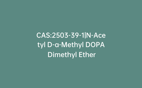 CAS:2503-39-1|N-Acetyl D-a-Methyl DOPA Dimethyl Ether