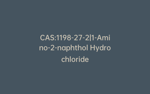 CAS:1198-27-2|1-Amino-2-naphthol Hydrochloride