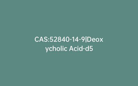 CAS:52840-14-9|Deoxycholic Acid-d5