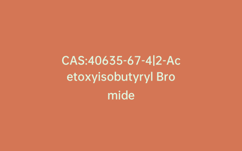 CAS:40635-67-4|2-Acetoxyisobutyryl Bromide