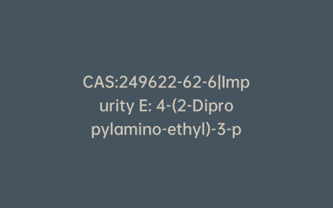 CAS:249622-62-6|Impurity E: 4-(2-Dipropylamino-ethyl)-3-propylidene- 1, 3-dihydro-indol-2-one