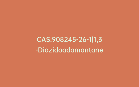 CAS:908245-26-1|1,3-Diazidoadamantane