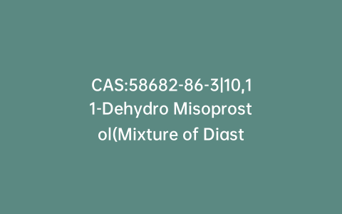 CAS:58682-86-3|10,11-Dehydro Misoprostol(Mixture of Diastereomers)