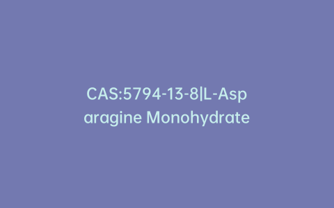 CAS:5794-13-8|L-Asparagine Monohydrate