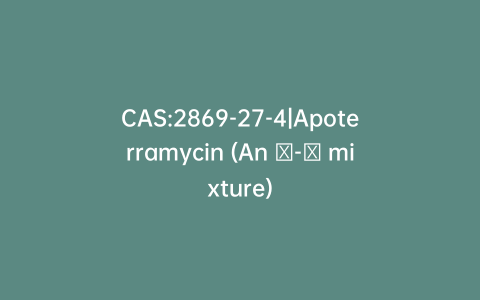 CAS:2869-27-4|Apoterramycin (An α-β mixture)