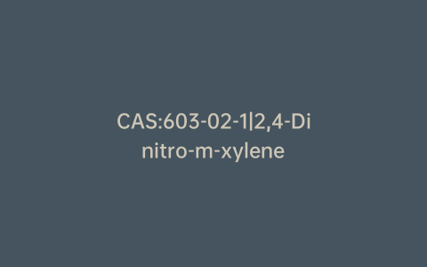 CAS:603-02-1|2,4-Dinitro-m-xylene