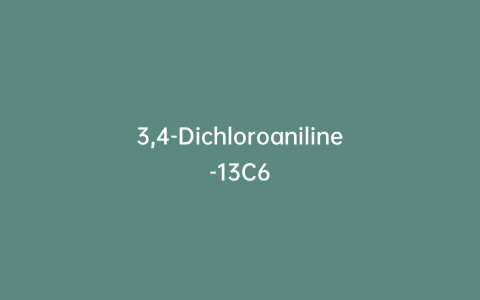 3,4-Dichloroaniline-13C6