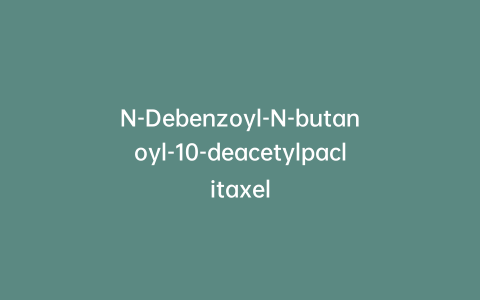 N-Debenzoyl-N-butanoyl-10-deacetylpaclitaxel
