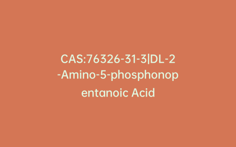 CAS:76326-31-3|DL-2-Amino-5-phosphonopentanoic Acid