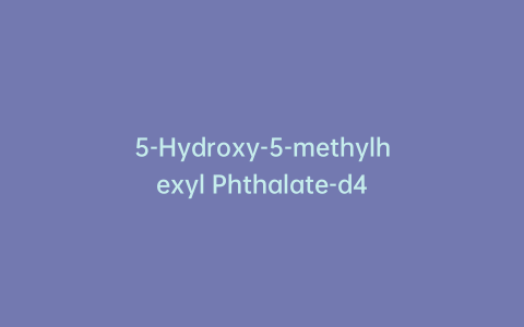 5-Hydroxy-5-methylhexyl Phthalate-d4