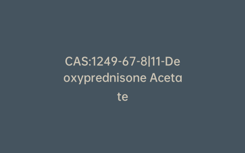 CAS:1249-67-8|11-Deoxyprednisone Acetate
