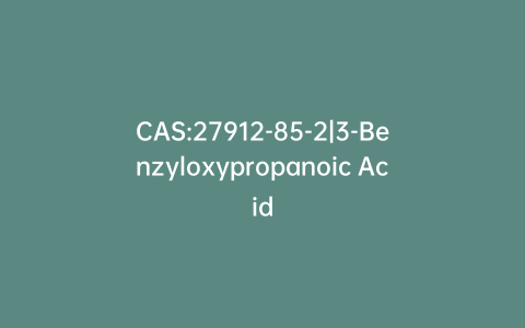 CAS:27912-85-2|3-Benzyloxypropanoic Acid