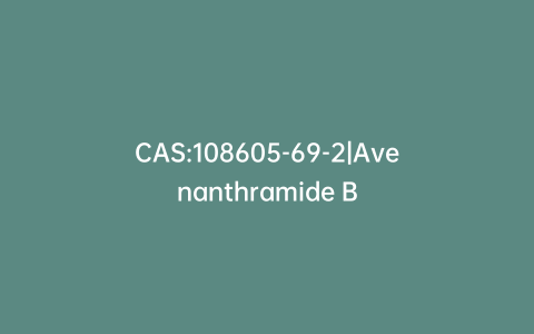 CAS:108605-69-2|Avenanthramide B