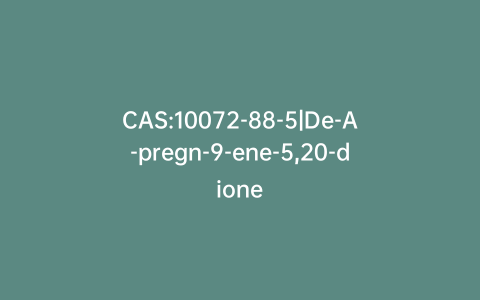 CAS:10072-88-5|De-A-pregn-9-ene-5,20-dione