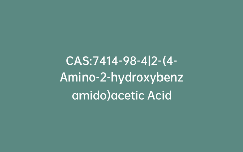 CAS:7414-98-4|2-(4-Amino-2-hydroxybenzamido)acetic Acid