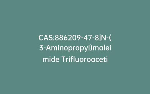 CAS:886209-47-8|N-(3-Aminopropyl)maleimide Trifluoroacetic Acid Salt