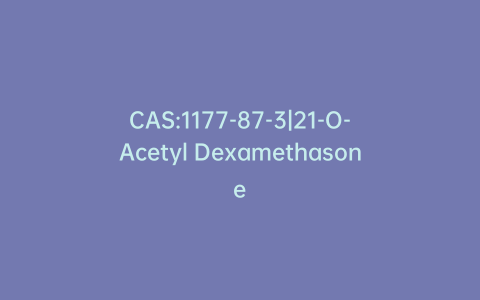 CAS:1177-87-3|21-O-Acetyl Dexamethasone