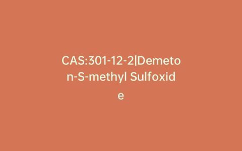 CAS:301-12-2|Demeton-S-methyl Sulfoxide