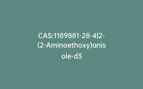 CAS:1189881-28-4|2-(2-Aminoethoxy)anisole-d3