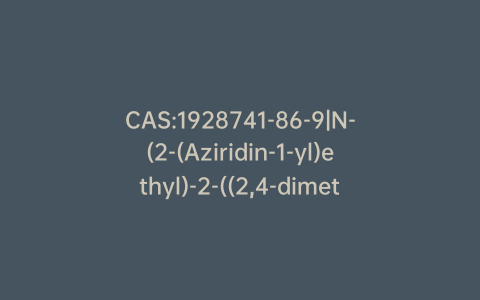 CAS:1928741-86-9|N-(2-(Aziridin-1-yl)ethyl)-2-((2,4-dimethylphenyl)thio)aniline