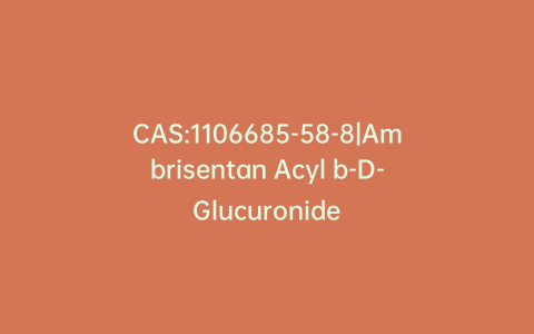 CAS:1106685-58-8|Ambrisentan Acyl b-D-Glucuronide
