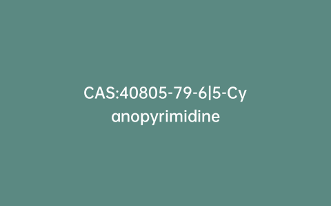 CAS:40805-79-6|5-Cyanopyrimidine