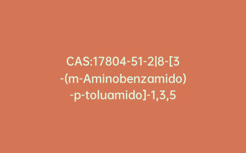 CAS:17804-51-2|8-[3-(m-Aminobenzamido)-p-toluamido]-1,3,5-naphthalenetrisulfonic Acid Trisodium Salt