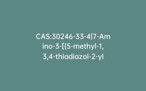CAS:30246-33-4|7-Amino-3-[(5-methyl-1,3,4-thiadiazol-2-ylthio)methyl]-3-cephem-4-carboxylic Acid