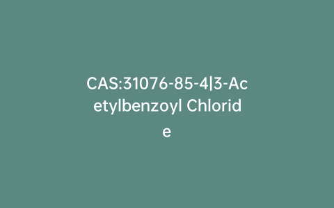 CAS:31076-85-4|3-Acetylbenzoyl Chloride