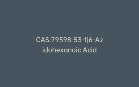 CAS:79598-53-1|6-Azidohexanoic Acid