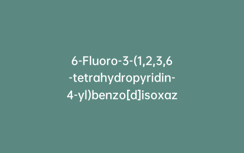 6-Fluoro-3-(1,2,3,6-tetrahydropyridin-4-yl)benzo[d]isoxazole