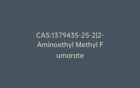 CAS:1379435-25-2|2-Aminoethyl Methyl Fumarate