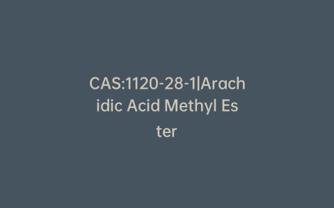 CAS:1120-28-1|Arachidic Acid Methyl Ester