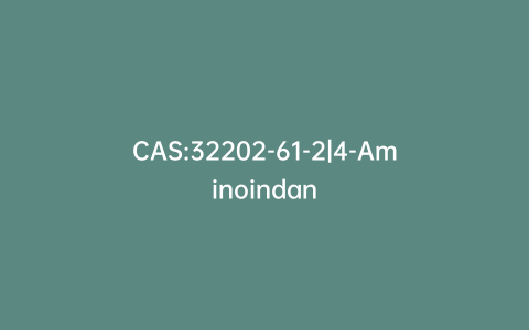 CAS:32202-61-2|4-Aminoindan