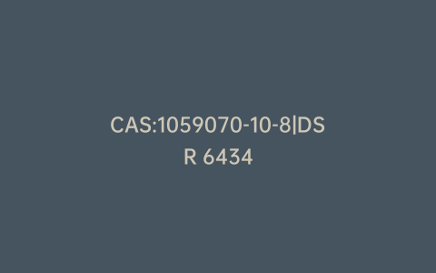 CAS:1059070-10-8|DSR 6434