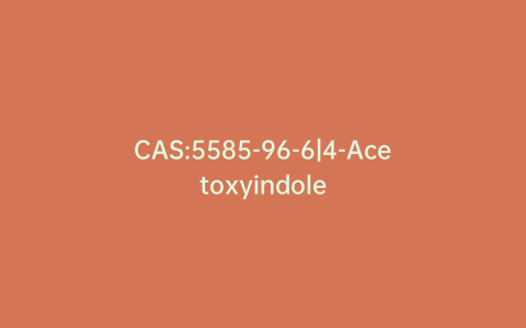 CAS:5585-96-6|4-Acetoxyindole